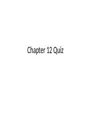Chapter 12 Quiz