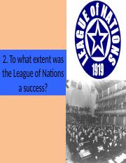 2._to_what_extent_was_the_league_of_nations_a_success.pptx
