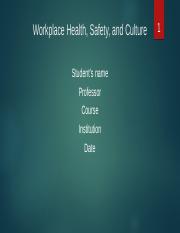 Order 4243736 Workplace Health, Safety, and Culture.pptx