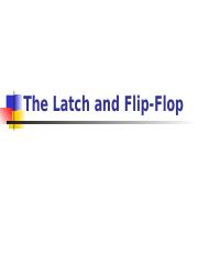 1-The Latch and Flip-Flop.ppt