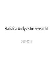 Statistical Analyses for Research I