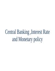 Central Banking ,Interest Rate and Monetary policy.pptx