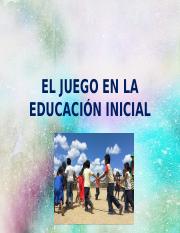 EL JUEGO EN LA EDUCACIÓN INICIAL.pptx