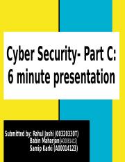 MIS301 Cybersecurity - Part C_ 6 minute presentation.pptx