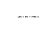 Cancer & Hormones
