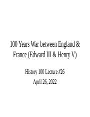 Biola Hist 100 Lecture 26 100 Years War Spring 2022.ppt