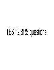 TEST 2 BRS questions