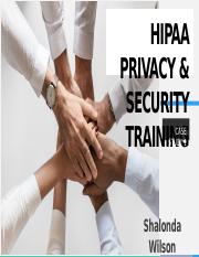 Fall 2021, Wilson Shalonda HIPAA Privacy & Security Training Power Point.pptx