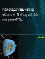 Particle production measurement in pp collisions at   √s = 13 TeV using Monte Carlo event generator 