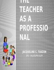The Teacher as a Professional.pptx