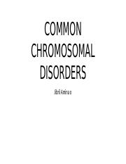 COMMON CHROMOSOMAL DISORDERS.pptx