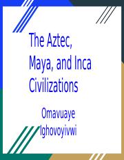 The Aztec, Maya, and Inca Civilizations