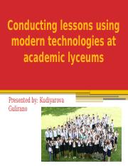 Conducting lessons using modern technologies at academic lyceums.pptx