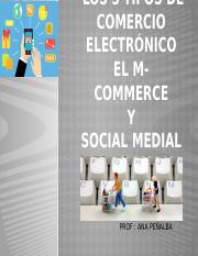 Tema_3_-_Los_5_tipos_de_comercio_electronico_el_MCommerce_y_Social_Media.pptx