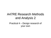 A47RE Research Methods and Analysis 2 - Practical 4 - Design research of your own