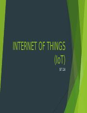 WEEK 6 - INTERNET OF THINGS (IoT), updated needs review.pptx