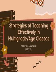 Lumbera, Alliah Miles C. - Strategies of Teaching Effectively in Multigrade Classes.pdf