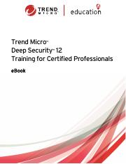 Trend Micro Deep Security 12 for Certified Professionals - eBook v1 - Protected (1).pdf
