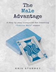 Kris Sturmey - The Male Advantage_ Why women can't resist the Outlier Male-MSI College (2015).pdf