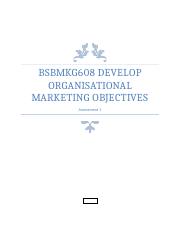 BSBMKG608 Develop Organisational Marketing Objectives- assessment 1 - jocelyn.docx