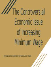 Economic Issue Analysis- Minimum Wage.pptx