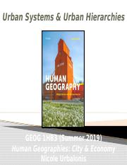 Unit 04 - Lec C - S19 - Urbanization IV - Urban Systems & Urban Hierarchies - A2L.pptx
