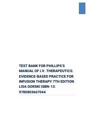 TEST BANK FOR PHILLIPS’S MANUAL OF I.V. THERAPEUTICS  EVIDENCE BASED PRACTICE FOR INFUSION THERAPY 7