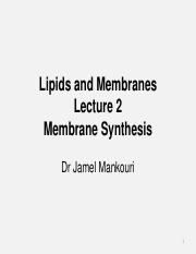 Mankouri - Membranes lecture 2 Lipid Synthesis.pdf