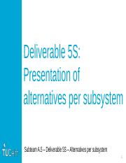 Deliverable 5S - Alternatives per subsystem, A.5.pptx
