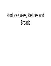 Produce Cakes, Pastries and Breads.pptx