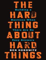 Ben_Horowitz_The_Hard_Thing_About_Hard_Things_Building_a_Business when there are no easy answers.pdf