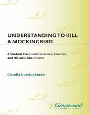 Claudia Durst Johnson - Understanding To Kill a Mockingbird_ A Student Casebook to Issues, Sources, 