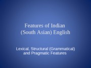 10.28 AAS 330 Features of Indian English