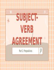 Saudriah A Swier - Subject-Verb Agreement Pt. 2 (Prepositions).pptx