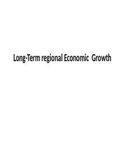 Long-Term regional Economic  Growth YUE.pptx