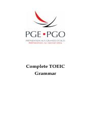 TOEIC-Complete-Grammar.pdf - Complete TOEIC Grammar AUTHOR’S NOTE The following is a complete guide to TOEIC grammar for French students. I have put it | Course Hero