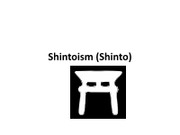 Shintoism (Shinto) Powerpoint