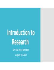 PED 598 - Introduction to Research PPT for August 30, 2022 (1).pptx