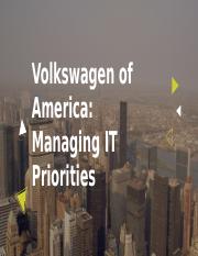 Volkswagen of America- Managing IT Priorities 4.0.pptx