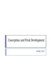 Conception and Fetal Development student 8-26-19.pptx