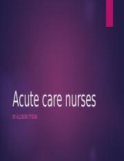 Acute care nurses.pptx