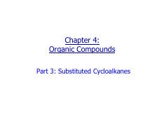Lecture 10 Ch 4 pt 3 - substituted cycloalkanes 091517 after class.pdf
