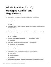 6d6b8f22-73b5-40fa-97f8-0796acc17c42_Wk_4_-_Practice_Ch._10_managing_conflict_and_negotiations_.pdf
