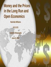 Money and the Prices in the Long Run and Open Economics_Rashida Williams.ppt