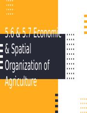 5.6 and 5.7 Spatial Organization of Agriculture.pptx