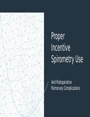 Proper Incentive Spirometry Use.pptx