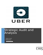 Strategic Management - Uber Strategic Audit and Analysis.docx
