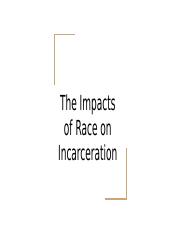 the impacts of race on incarceration.pptx