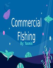 Commercial Fishing _ Yasmin El Shafei.pptx