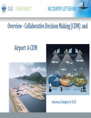 Overview - Collaborative Decision Making (CDM) and Airport Collaborative Decision Making (A-CDM).pdf